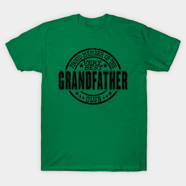 Proud Member of the Very Best Grandfather Club T-Shirt by RuftupDesigns